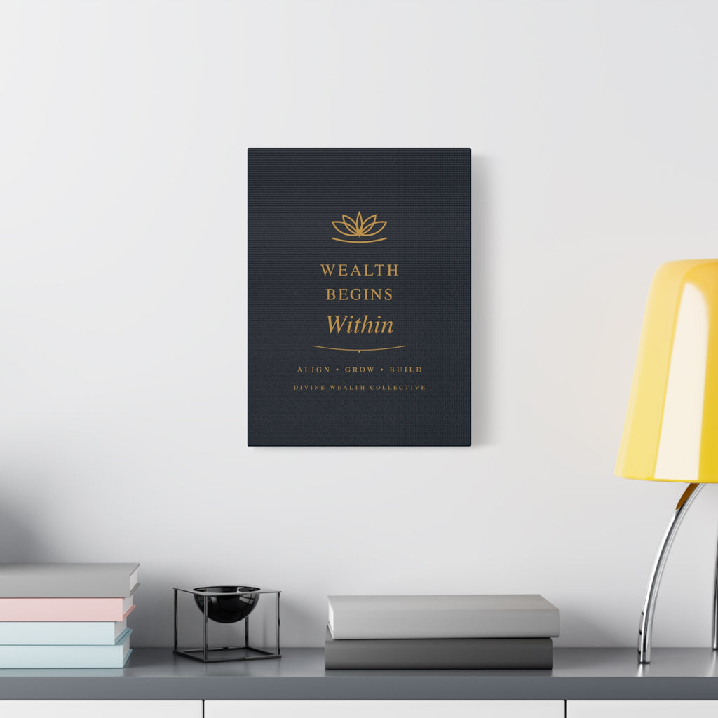 Wealth Begins Within Canvas Wall Art — Charcoal & Gold