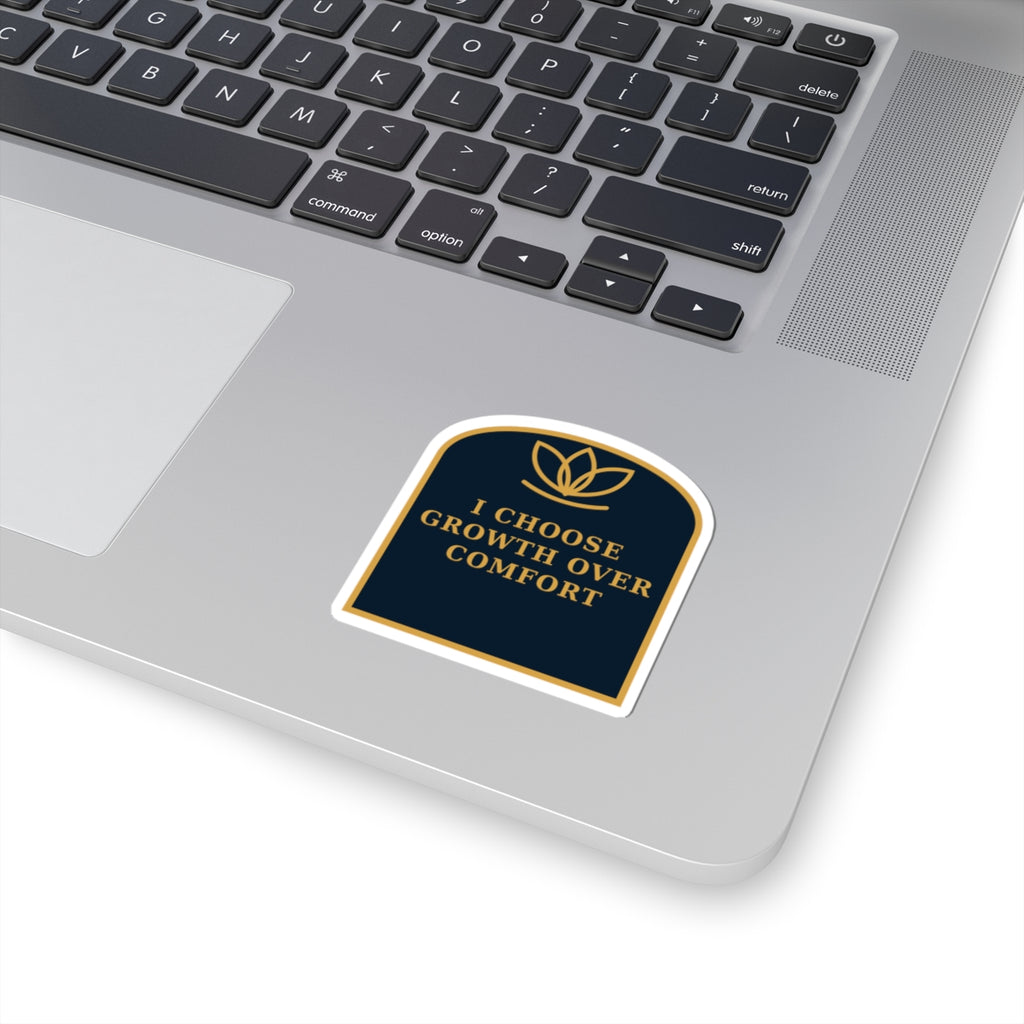 Motivational Laptop Sticker — “I Choose Growth Over Comfort” Inspirational Kiss-Cut Decal