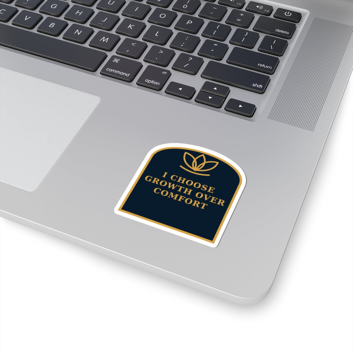 Motivational Laptop Sticker — “I Choose Growth Over Comfort” Inspirational Kiss-Cut Decal