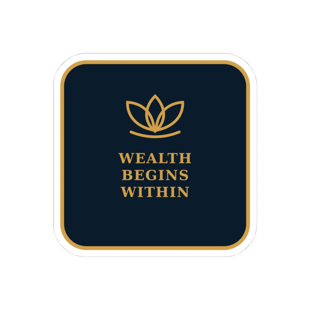 Inspirational ‘Wealth Begins Within’ Gold Accent Sticker — Motivational Laptop Decal